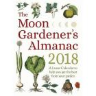 The Moon Gardener's Almanac: A Lunar Calendar to Help You Get the Best from Your Garden (Paperback)