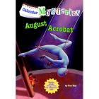 Calendar Mysteries (Unnumbered Pb): August Acrobat (Hardcover)