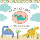 My Life as a Baby: First-Year Calendar - Dinosaurs