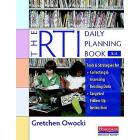 The Rti Daily Planning Book, K-6 : Tools and Strategies for Collecting and Assessing Reading Data & Targeted Follow-Up Instruction